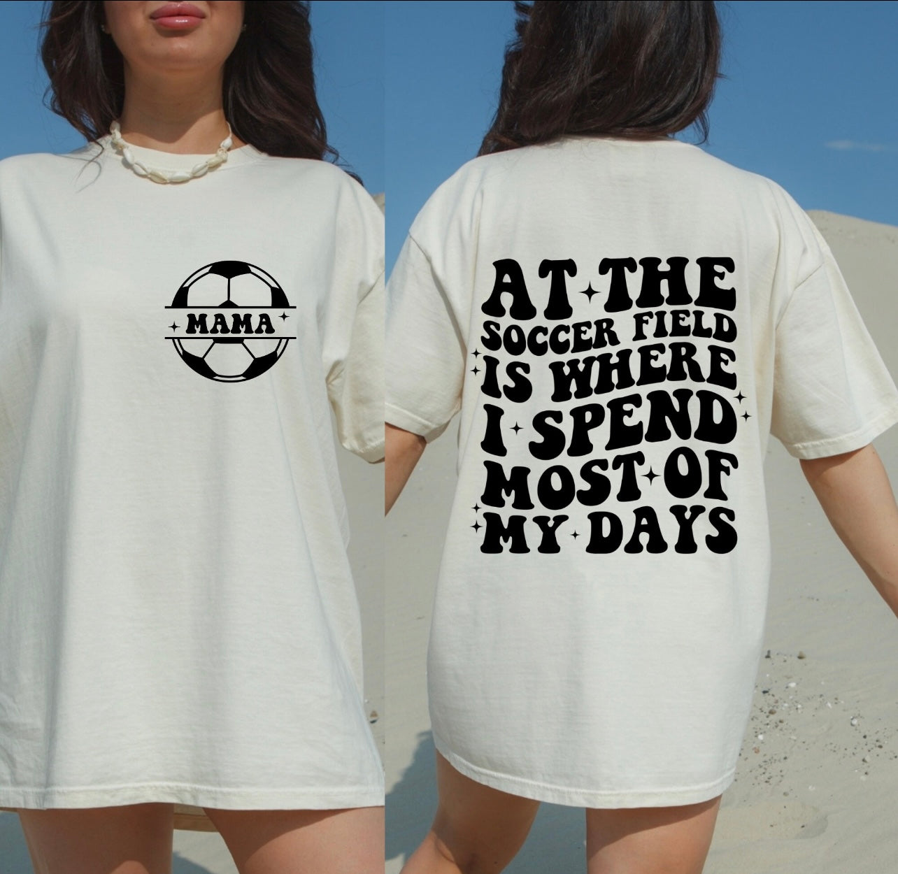 At the soccer field is where I spend most of my days