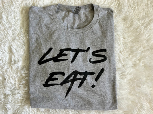 Let’s Eat T Shirt