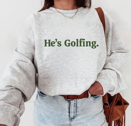 He’s golfing