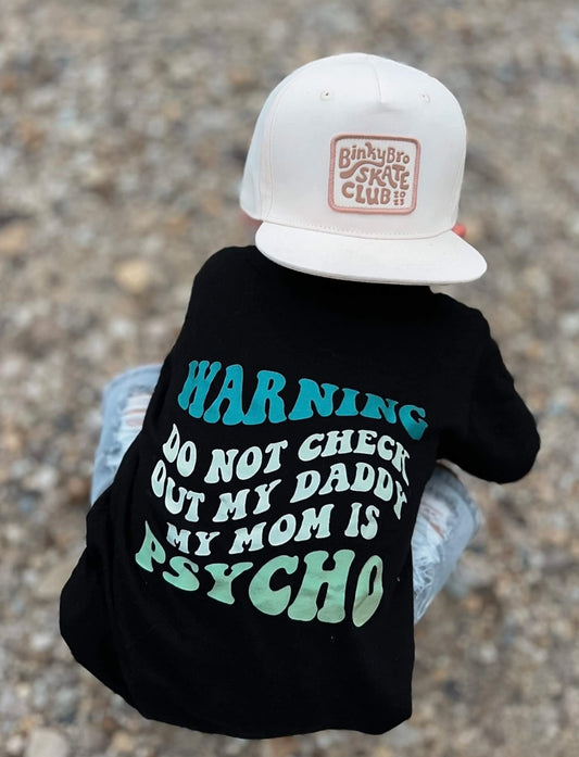 Warning Do Not Check My Daddy Out