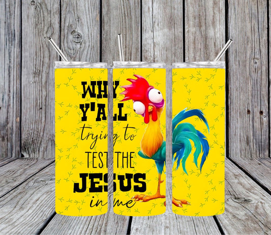 Why Y’all trying to test the Jesus in me