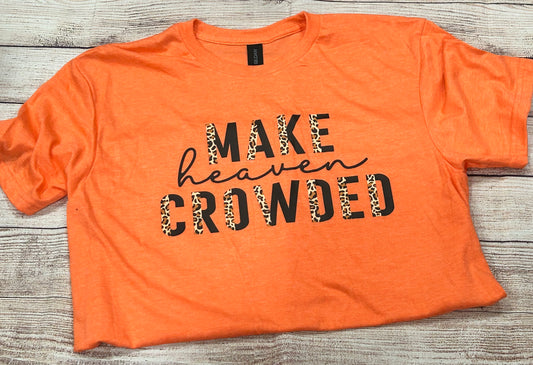 Make heaven crowded