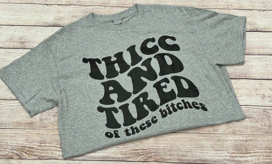 Thicc & Tired