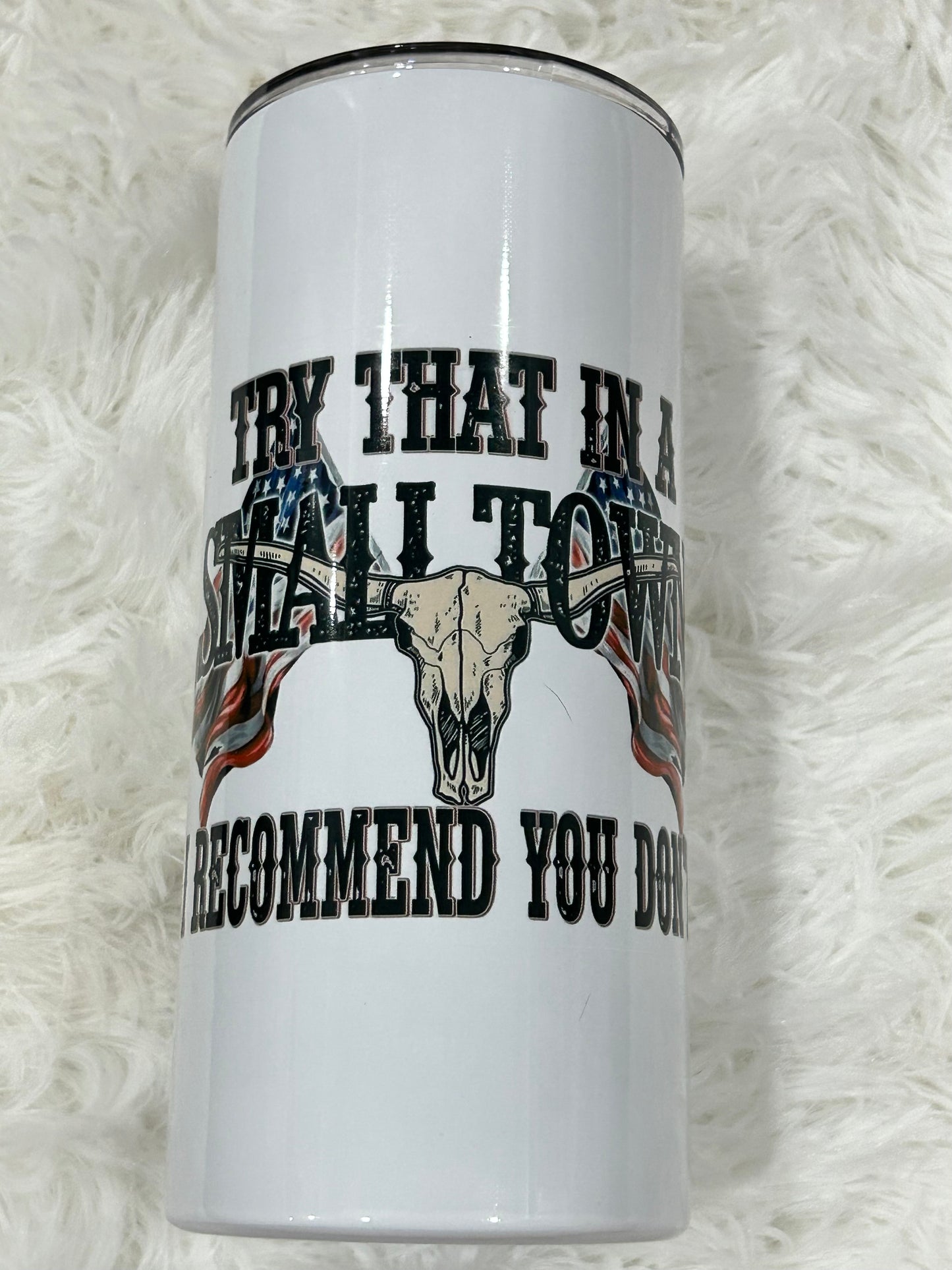 Try that in a small town