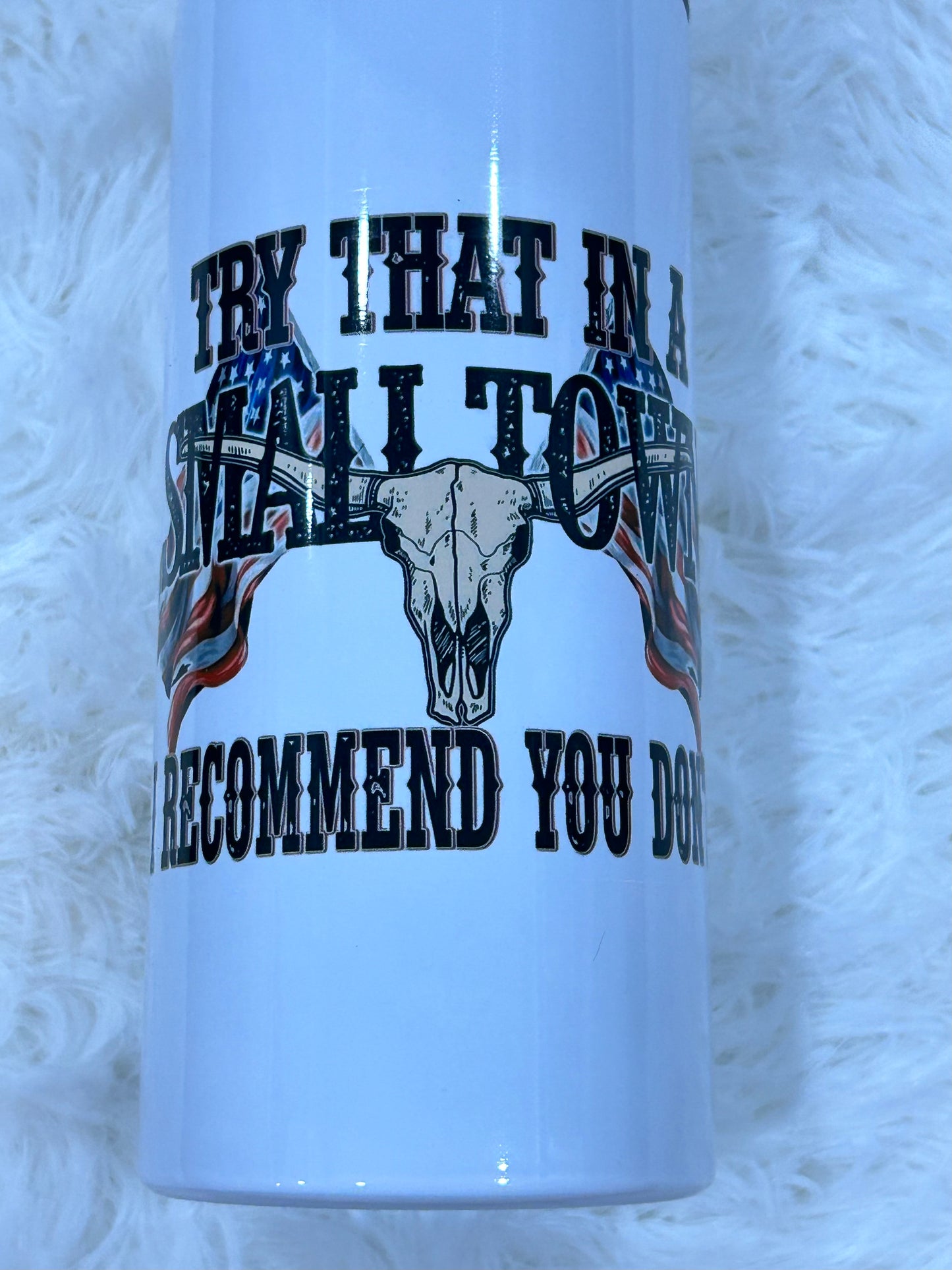 Try that in a small town